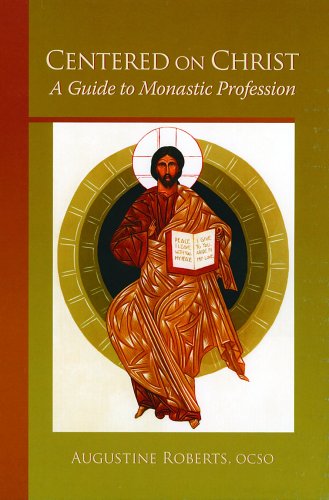 Cover for Augustine Roberts Ocso · Centered on Christ: a Guide to Monastic Profession (Monastic Wisdom Series) (Paperback Book) [3rd edition] (2005)