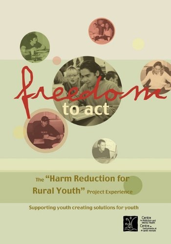 Cover for Camh · Freedom to Act: the &quot;Harm Reduction for Rural Youth&quot; Project Experience (Paperback Bog) (2000)