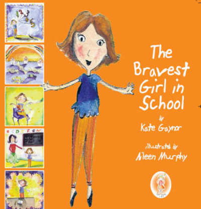 Kate Gaynor · The Bravest Girl in School (Paperback Bog) (2013)