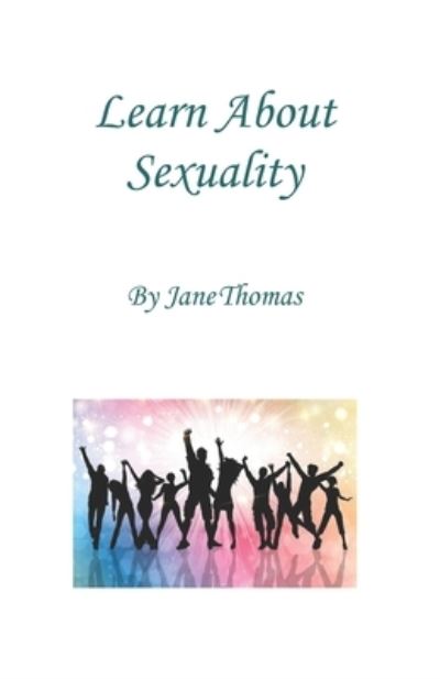 Cover for Jane Thomas · Learn About Sexuality (Paperback Book) (2020)