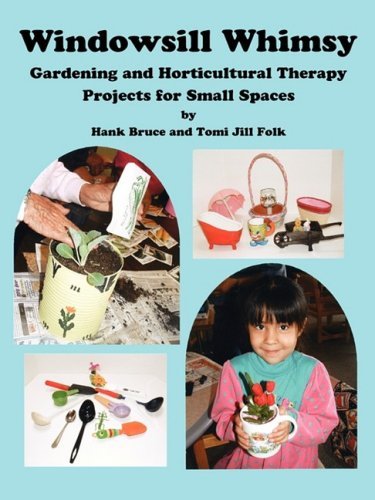 Cover for Tomi Jill Folk · Windowsill Whimsy, Gardening &amp; Horticultural Therapy Projects for Small Spaces (Paperback Book) (2008)