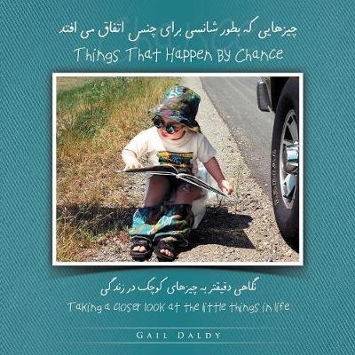 Cover for Gail Daldy · Things That Happen by Chance - Persian / Farsi - Learn by Chance Books (Pocketbok) [Persian - Farsi Translation edition] (2018)