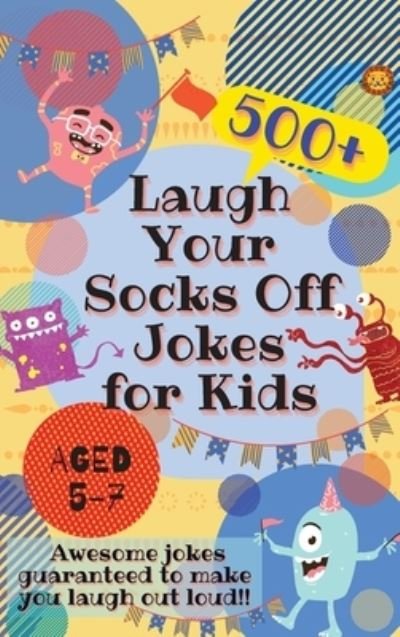 Cover for Laughing Lion · Laugh Your Socks Off Jokes for Kids Aged 5-7 (Inbunden Bok) (2020)