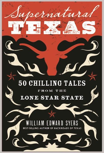 Cover for William Edward Syers · Supernatural Texas: 50 Chilling Tales from the Lone Star State (Paperback Book) (2016)