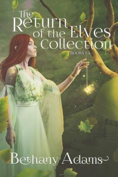 Cover for Bethany Adams · The Return of the Elves Collection : Books 1-4 (Paperback Book) (2019)