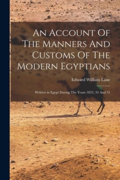 Cover for Edward William Lane · An Account Of The Manners And Customs Of The Modern Egyptians (Taschenbuch) (2021)