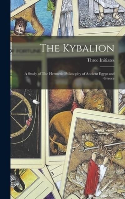 Cover for Three Initiates · The Kybalion (Inbunden Bok) (2022)