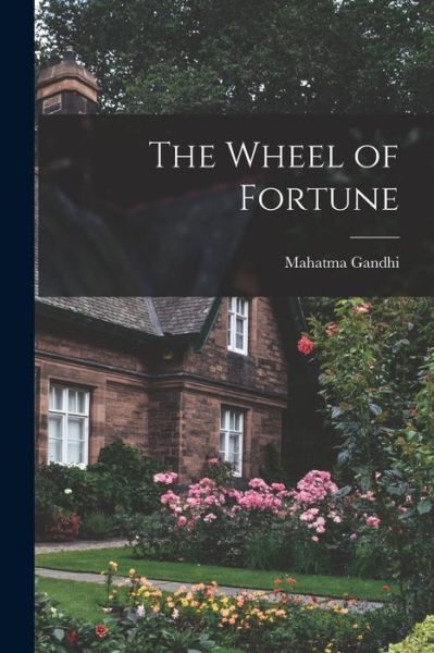 Cover for Mohandas Karamchand Gandhi · Wheel of Fortune (Book) (2022)