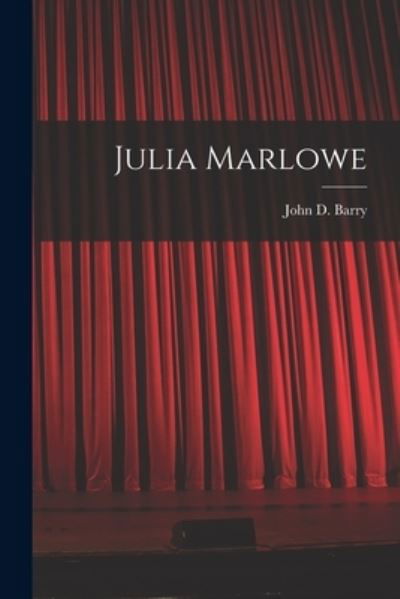 Cover for John D. Barry · Julia Marlowe (Book) (2022)