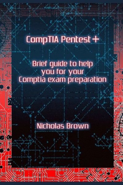 Cover for Nicholas Brown · CompTIA Pentest+ (Paperback Bog) (2019)