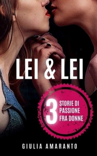 Cover for Giulia Amaranto · Lei &amp; Lei (Buch) (2019)