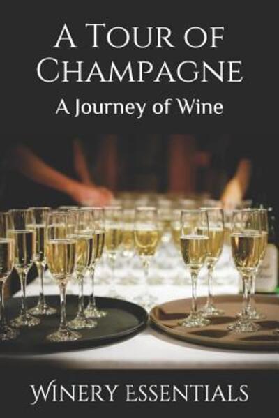 Cover for Winery Essentials · A Tour of Champagne (Paperback Book) (2019)