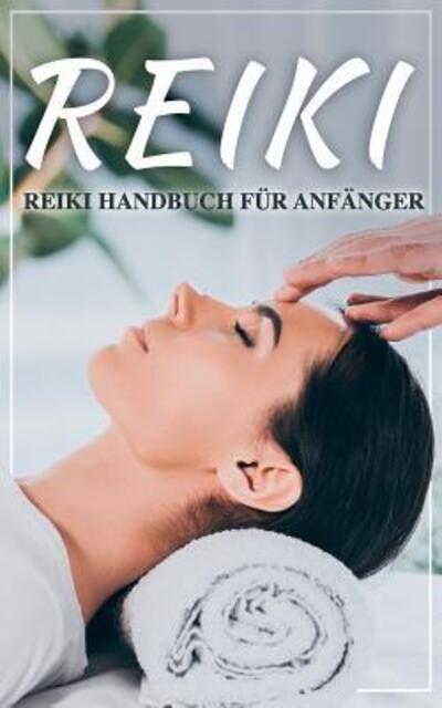 Cover for Matsu Nakamura · Reiki Reiki Handbuch für Anfänger (Paperback Book) (2019)