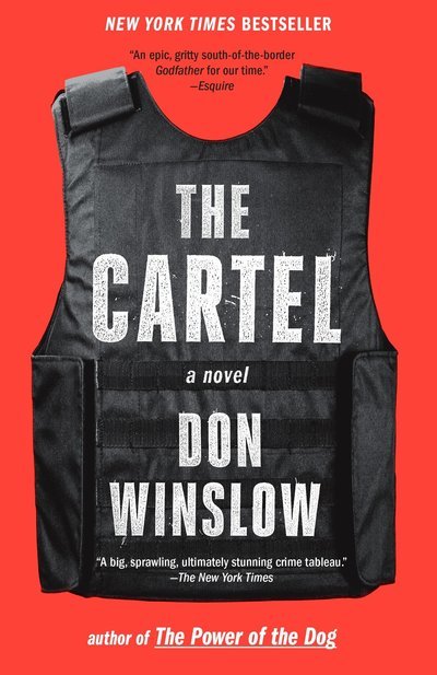 The Cartel - Power of the Dog Series - Don Winslow - Kirjat - Knopf Doubleday Publishing Group - 9781101873748 - tiistai 31. toukokuuta 2016