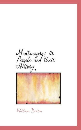 Cover for William Denton · Montenegro; Its People and Their History (Paperback Book) (2009)