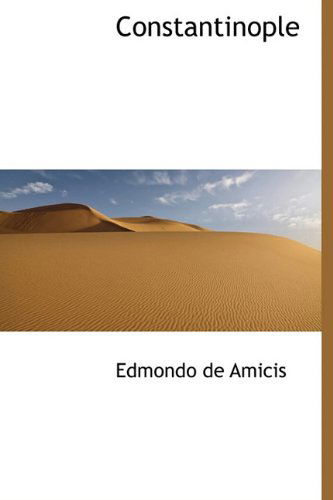 Cover for Edmondo De Amicis · Constantinople (Hardcover Book) (2009)