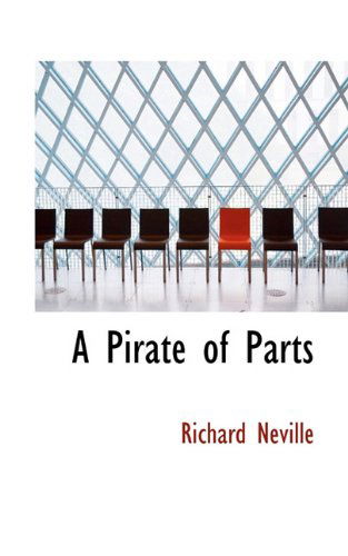 Cover for Richard Neville · A Pirate of Parts (Hardcover Book) (2009)