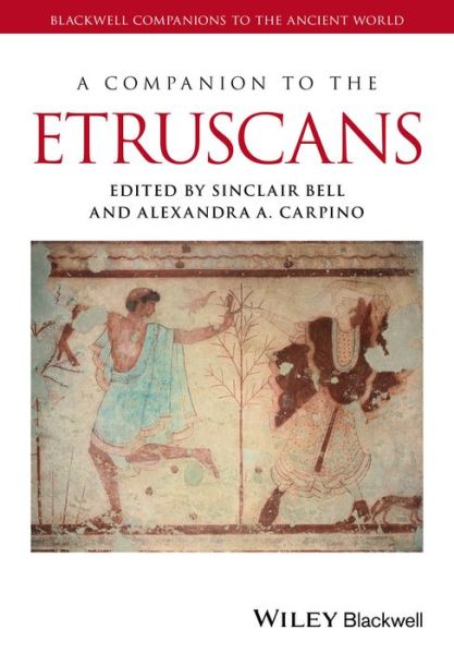 Cover for S Bell · A Companion to the Etruscans - Blackwell Companions to the Ancient World (Hardcover Book) (2016)