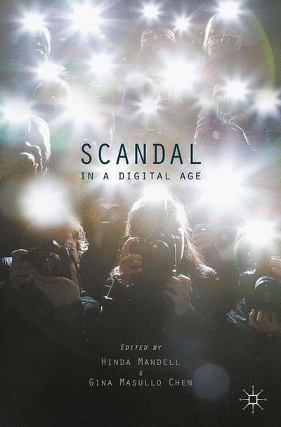 Cover for Hinda Mandell · Scandal in a Digital Age (Paperback Book) [1st ed. 2016 edition] (2016)