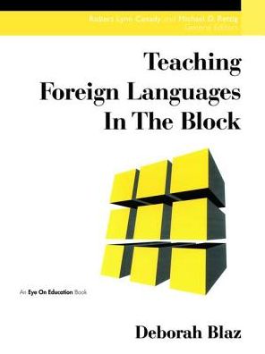 Cover for Blaz, Deborah (Angola High School, USA) · Teaching Foreign Languages in the Block (Hardcover Book) (2017)