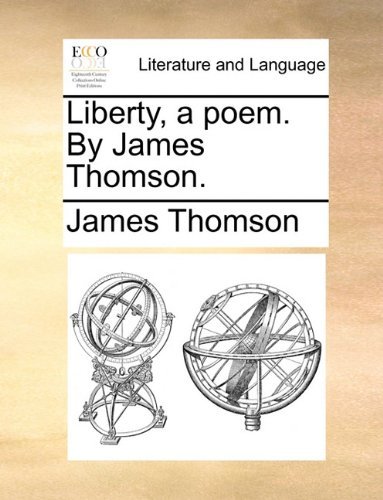 Cover for James Thomson · Liberty, a Poem. by James Thomson. (Pocketbok) (2010)