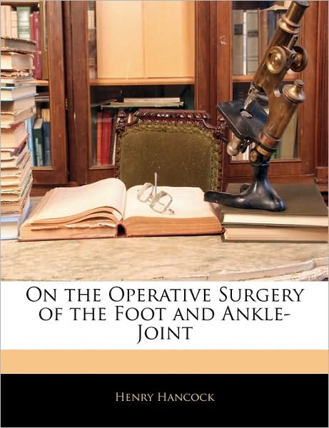 Cover for Hancock · On the Operative Surgery of the (Book)