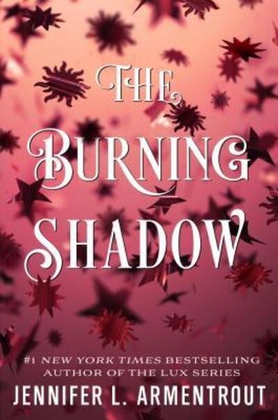 Cover for Jennifer L. Armentrout · The Burning Shadow - Origin Series (Gebundenes Buch) (2019)