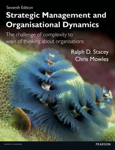 Strategic Management and Organisational Dynamics - Ralph.D. Stacey - Bøker - Pearson Education Limited - 9781292078748 - 18. september 2015