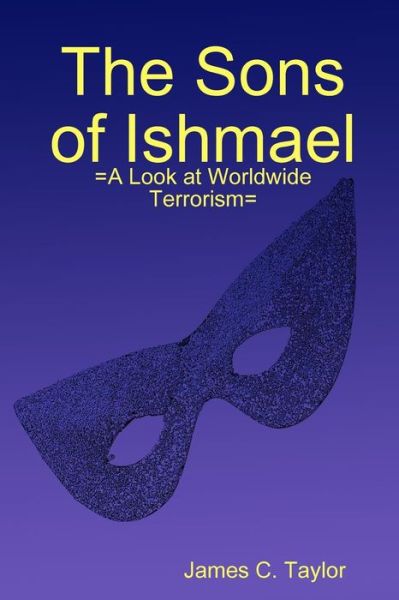 Cover for James C. Taylor · The Sons of Ishmael (Paperback Book) (2014)