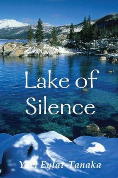 Cover for Yael Eylat-tanaka · Lake of Silence (Paperback Book) (2015)