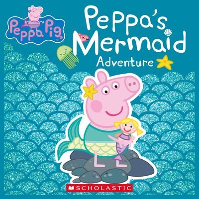 Peppa's Mermaid (Peppa Pig) - EOne - Livros - Scholastic, Incorporated - 9781338611748 - 2 de junho de 2020