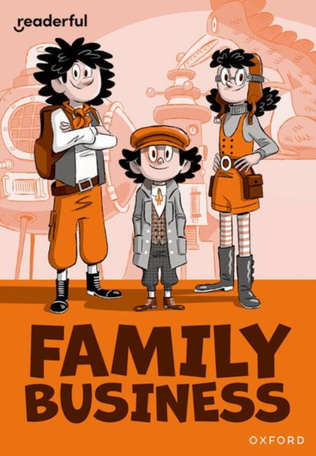 Readerful Rise: Oxford Reading Level 10: Family Business - Readerful Rise - Elen Caldecott - Books - Oxford University Press - 9781382043748 - June 27, 2024