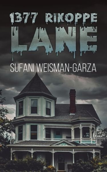 Cover for Sufani Weisman-Garza · 1377 Rikoppe Lane (Taschenbuch) (2023)