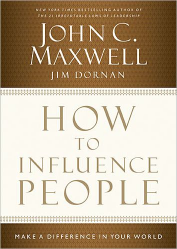 Cover for John C Maxwell · How to Influence People: Make a Difference in Your World (Inbunden Bok) (2013)