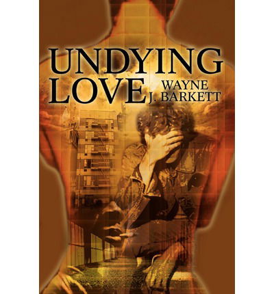 Cover for Wayne J. Barkett · Undying Love (Paperback Book) (2002)