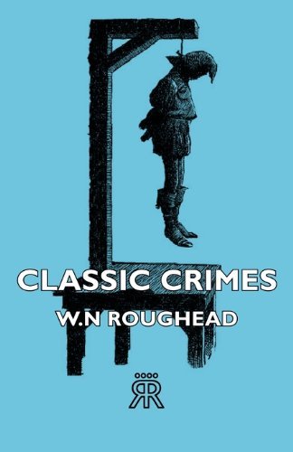Cover for W.N Roughead · Classic Crimes (Taschenbuch) (2006)