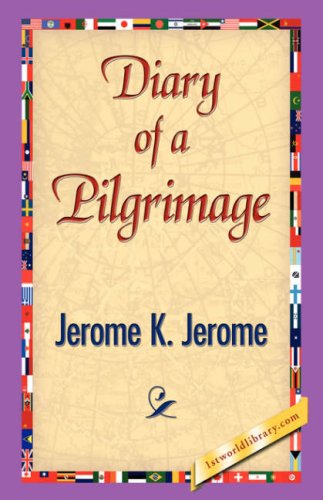 Cover for Jerome Klapka Jerome · Diary of a Pilgrimage (Inbunden Bok) (2007)