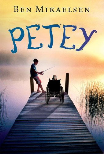 Petey - Ben Mikaelsen - Kirjat - Little, Brown Books for Young Readers - 9781423131748 - tiistai 22. kesäkuuta 2010