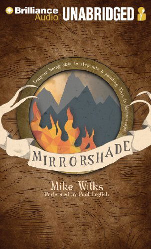 Cover for Mike Wilks · Mirrorshade (The Mirrorscape Trilogy) (Audiobook (płyta CD)) [Unabridged edition] (2013)