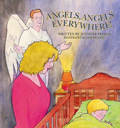 Cover for Jennifer Primas · Angels, Angels Everywhere! (Paperback Book) (2006)