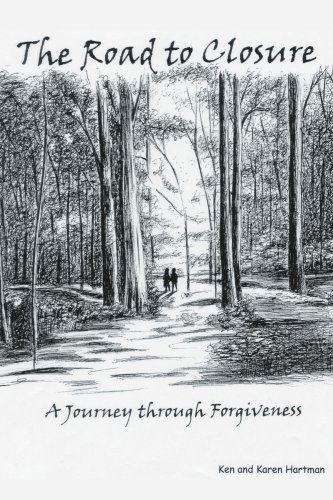 Cover for Karen Hartman · The Road to Closure: a Journey Through Forgiveness (Paperback Book) (2006)