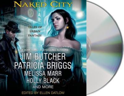 Cover for Ellen Datlow · Naked City Tales of Urban Fantasy (CD) (2014)