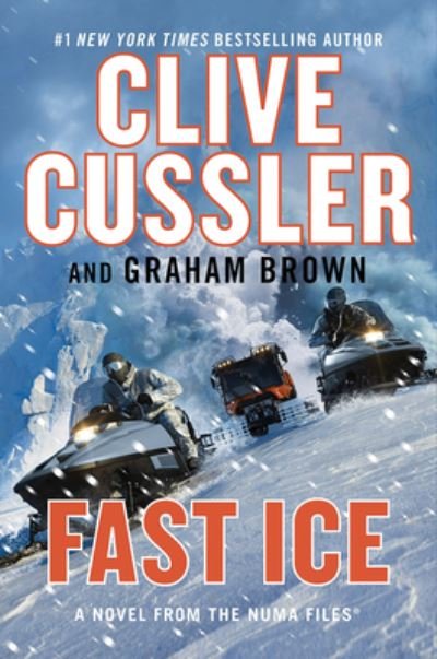 Cover for Clive Cussler · Fast Ice A Novel from the NUMA® Files (Gebundenes Buch) (2021)