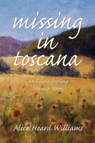 Cover for Alice Heard Williams · Missing in Toscana (Hardcover Book) (2008)
