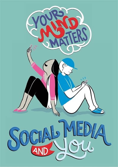 Cover for Honor Head · Your Mind Matters: Social Media and You - Your Mind Matters (Paperback Book) (2020)