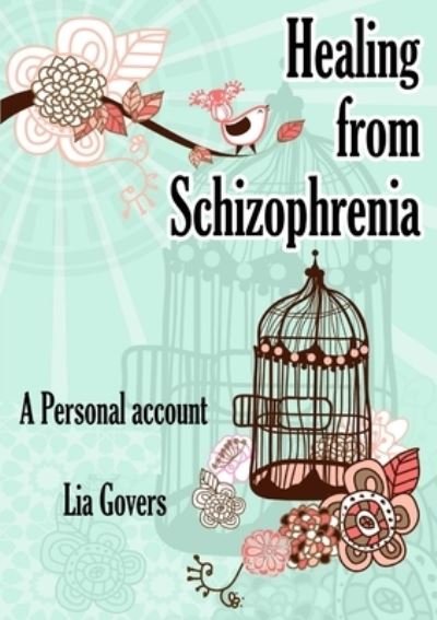 Cover for Lia Govers · Healing From Schizophrenia (Pocketbok) (2011)