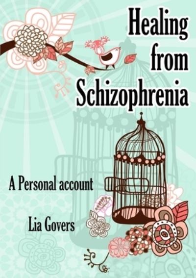 Cover for Lia Govers · Healing From Schizophrenia (Paperback Book) (2011)