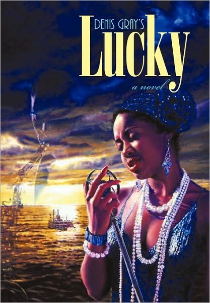 Cover for Denis Gray · Lucky (Hardcover bog) (2010)