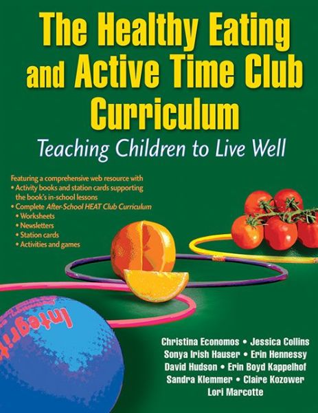 Cover for Christina Economos · The Healthy Eating and Active Time Club Curriculum: Teaching Children to Live Well (Pocketbok) [New edition] (2014)