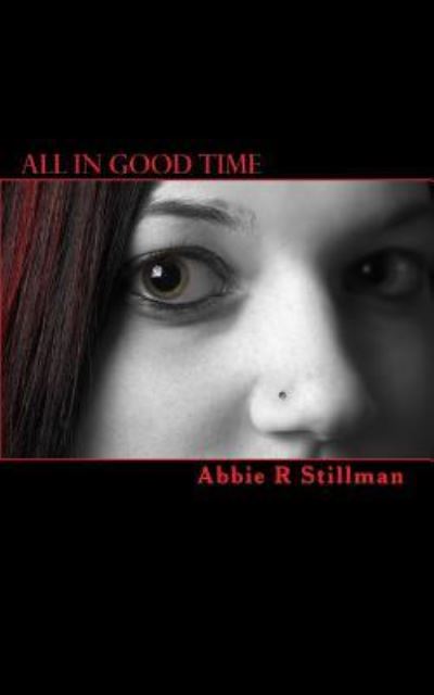 Cover for Abbie R Stillman · All In Good Time (Paperback Book) (2010)